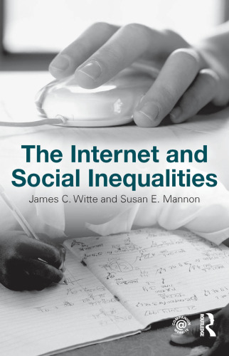 The Internet and Social Inequalities (Contemporary Sociological Perspectives)