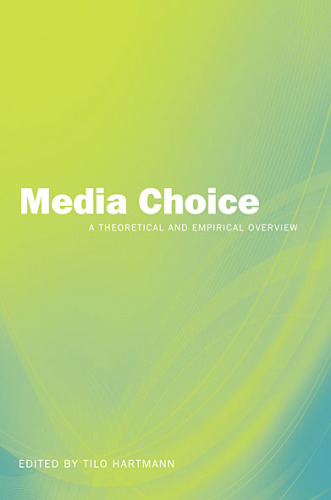 Media Choice: A Theoretical and Empirical Overview