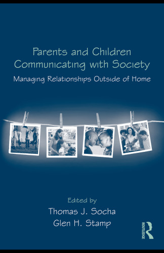 Parents and children communicating with society: managing relationships outside of home