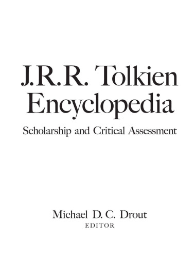 J.R.R. Tolkien Encyclopedia: Scholarship and Critical Assessment