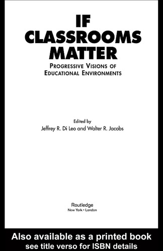 If Classrooms Matter: Progressive Visions of Educational Environments