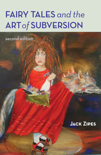 Fairy Tales and the Art of Subversion