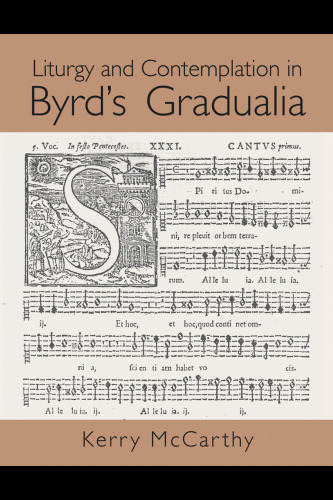 Liturgy and Contemplation in Byrd's Gradualia