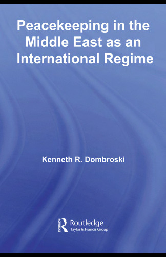 Peacekeeping in the Middle East as an International Regime (Studies in International Relations)