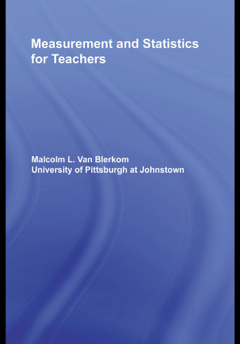 Measurement and Statistics for Teachers