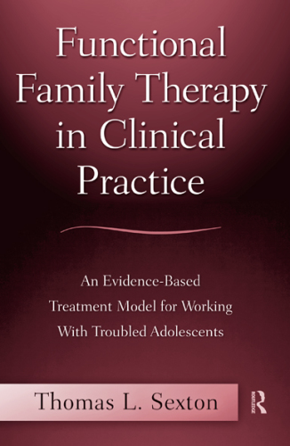 Functional Family Therapy in Clinical Practice: An Evidence-Based Treatment Model for Working With Troubled Adolescents