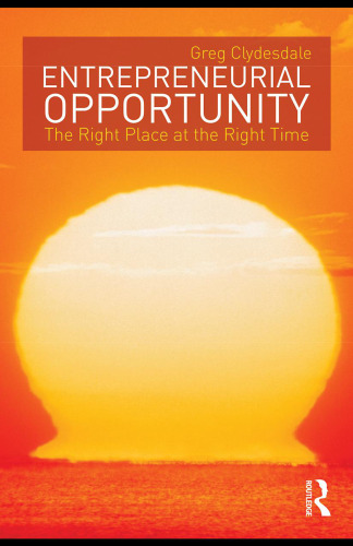 Entrepreneurial Opportunity: The Right Place at the Right Time