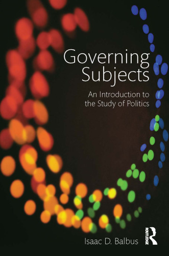 Governing Subjects: An Introduction To The Study Of Politics