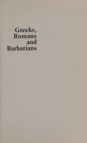 Greeks, Romans, and Barbarians: Spheres of Interaction