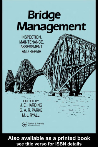 Bridge Management : Inspection, Maintenance, Assessment and Repair