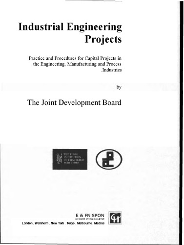 Industrial Engineering Projects: Practice and procedures for capital projects in the engineering, manufacturing and process industries