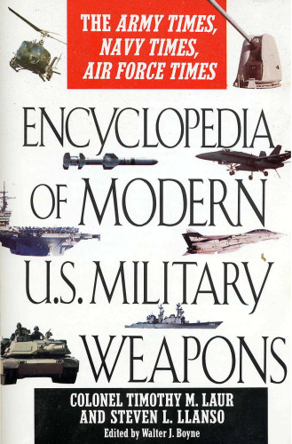 Encyclopedia of modern us military weapons