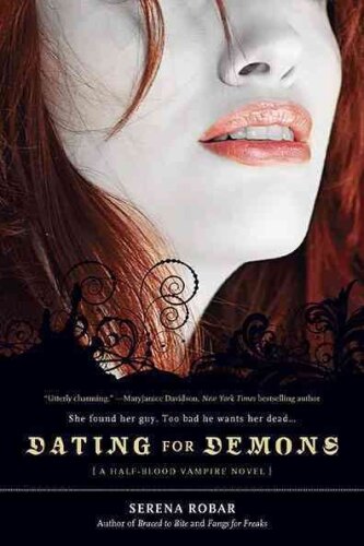Dating for Demons (Half-Blood Vampire Novels #3)