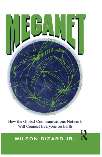 Meganet: How The Global Communications Network Will Connect Everyone On Earth