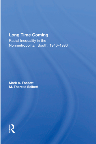 Long Time Coming: Racial Inequality In The Nonmetropolitan South, 1940-1990