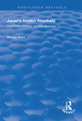 Japan's Hidden Apartheid: Korean Minority and the Japanese
