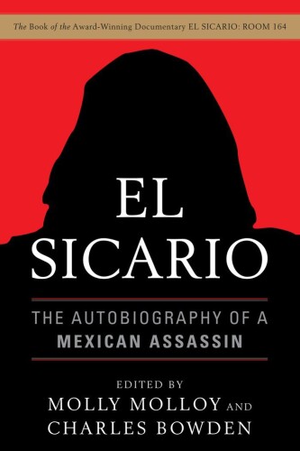 El Sicario: The autobiography of a Mexican assassin