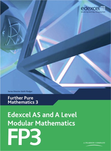 Edexcel AS and A Level Modular Mathematics: Further Pure Mathematics 3