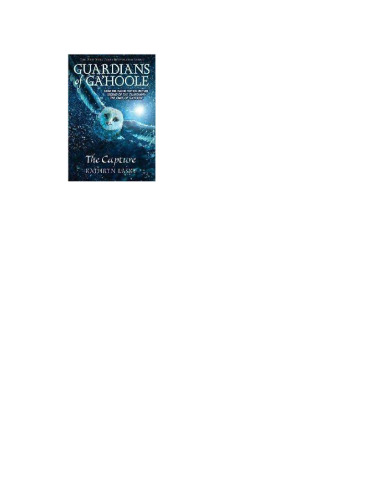 The Capture (Guardians of Ga'hoole, Book 1)