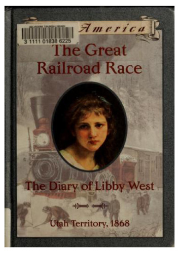 The Diary of Libby West (The Great Railroad Race)
