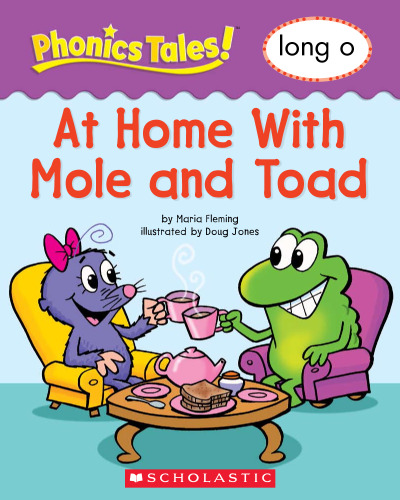 Phonics Tales: At Home With Mole and Toad (Long O)