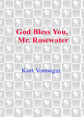 God bless you, Mr. Rosewater: or, Pearls before swine