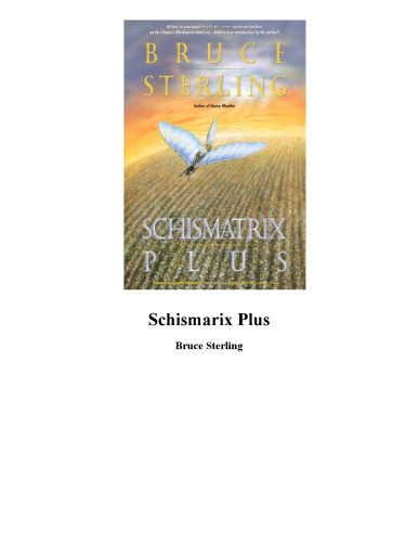 Schismatrix Plus (Complete Shapers-Mechanists Universe)