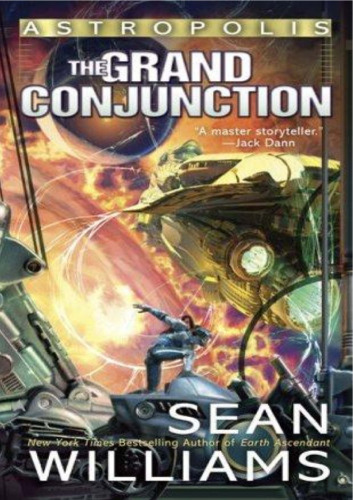 The Grand Conjunction: Astropolis (Astropolis Series)