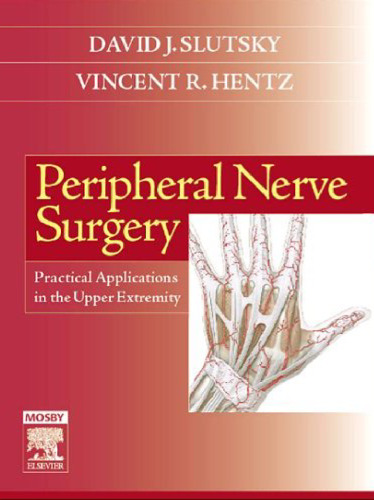 Peripheral Nerve Surgery: Practical Applications in the Upper Extremity