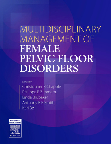 Multidisciplinary Management of Female Pelvic Floor Disorders