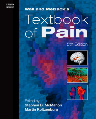 Wall and Melzack's Textbook of Pain, 5e