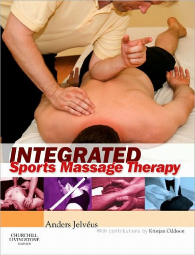 Integrated Sports Massage Therapy: A Comprehensive Handbook
