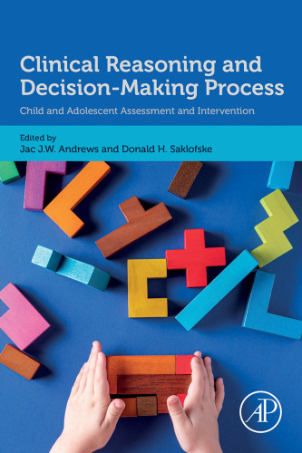 Clinical Reasoning and Decision-Making Process: Child and Adolescent Assessment and Intervention