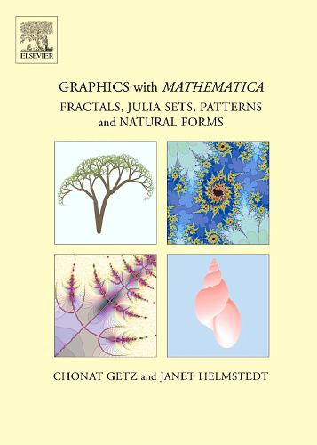 Graphics with Mathematica: Fractals, Julia Sets, Patterns and Natural Forms