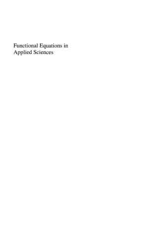Functional Equations in Applied Sciences (Volume 199) (Mathematics in Science and Engineering, Volume 199)