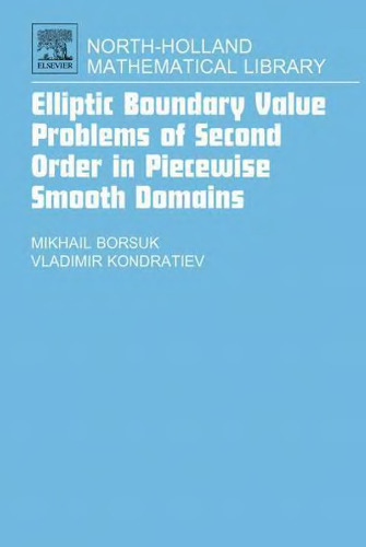 Elliptic Boundary Value Problems of Second Order in Piecewise Smooth Domains (Volume 69) (North-Holland Mathematical Library, Volume 69)