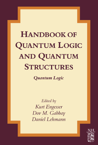 Handbook of Quantum Logic and Quantum Structures: Quantum Logic