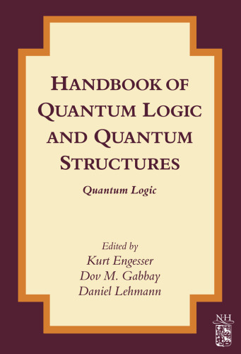 Handbook of Quantum Logic and Quantum Structures: Quantum Logic