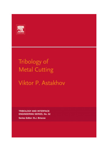 Tribology of Metal Cutting, Volume 52 (Tribology and Interface Engineering)