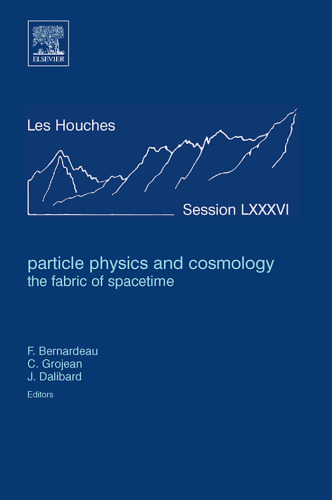 Particle Physics and Cosmology: The Fabric of Spacetime