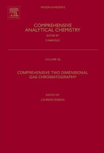 Comprehensive two dimensional gas chromatography, Volume 55 (Comprehensive Analytical Chemistry)