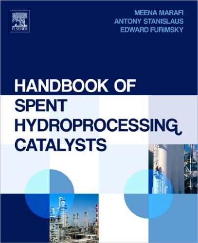Handbook of Spent Hydroprocessing Catalysts: Regeneration, Rejuvenation, Reclamation, Environment and Safety