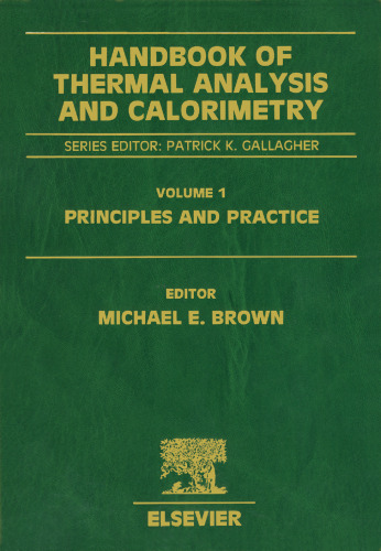 Handbook of Thermal Analysis and Calorimetry: Principles and Practice