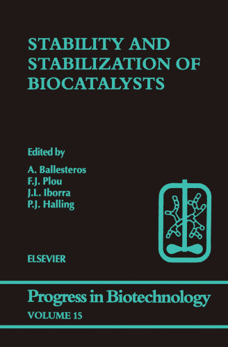 Stability and Stabilization of Biocatalysts, Proceedings of an International Symposium organized under auspices of the Working Party on Applied Biocatalysis of the European Federation of Biotechnology, the University of Cordoba, Spain, and the Spanish Society of Biotechnology