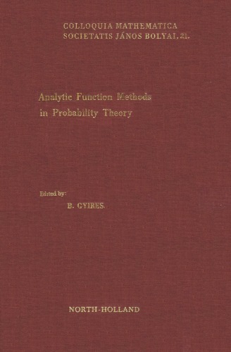 Analytic Function Methods in Probability Theory: Colloquium Proceedings (Colloquia mathematica Societatis Janos Bolyai ; 21)
