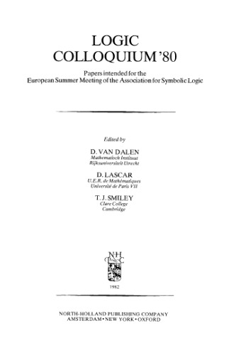 Logic Colloquium '80 (Studies in Logic & the Foundations of Mathematics)
