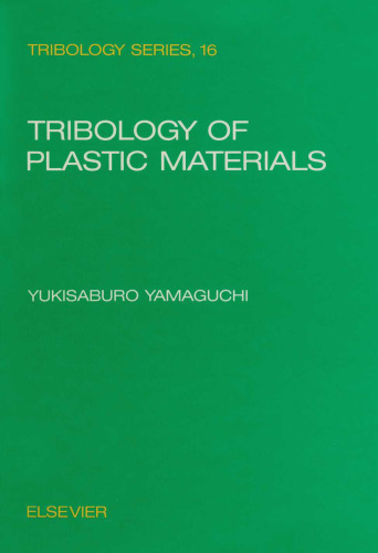 Tribology of Plastic Materials: Their Characteristics and Applications to Sliding Components