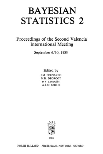 Bayesian Statistics 2: Proceedings of the Second Valencia International Meeting : September 6/10, 1983