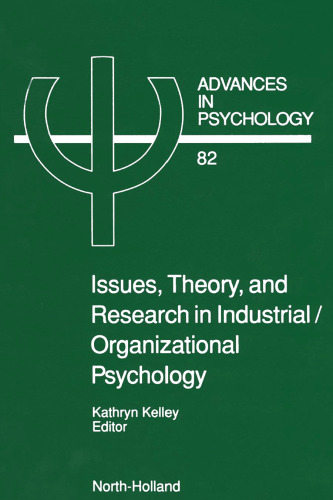 Issues, Theory, and Research in Industrial Organizational Psychology