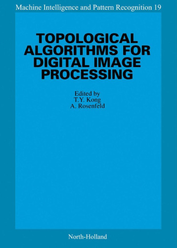 Topological Algorithms for Digital Image Processing